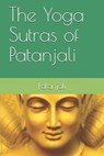 The Yoga Sutras of Patanjali - Patanjali - 9781696173377