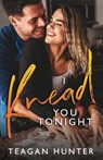 I Knead You Tonight - HUNTER,  Teagan - 9781700328168