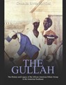 The Gullah: The History and Legacy of the African American Ethnic Group in the American Southeast - Charles River - 9781701803251