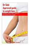 Dr Sebi Approved Guide To Weight Loss: Including recipes, daily routines to permanently loose weight - Sebi Junior - 9781702753951
