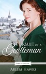 In Pursuit of a Gentleman: A Regency Fairy Tale Retelling - Arlem Hawks - 9781705615669