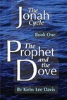 The Prophet and the Dove - DAVIS,  Kirby Lee - 9781706272052
