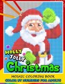 Holly Jolly Christmas Color by Numbers for Adults: Santa, Snowman and and Friend Mosaic Coloring Book Stress Relieving Design Puzzle Quest - Nox Smith - 9781706585206