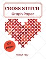 Cross Stitch Graph Paper(120 Pages) - Helj Mirela - 9781716067556