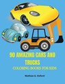90 Amazing Cars and Trucks - OXFORD,  Mathias G - 9781716170638