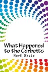 What Happened to the Corbetts - Nevil Shute - 9781717075833