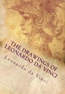 The Drawings of Leonardo da Vinci - Leonardo Da Vinci - 9781717341075