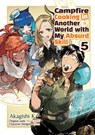 Campfire Cooking in Another World With My Absurd Skill: Volume 5 (Manga) - Akagishi K ; Kevin Chen ; Ren Eguchi - 9781718337855