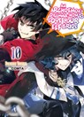 An Archdemon's Dilemma: How to Love Your Elf Bride: Volume 10 - Fuminori Teshima - 9781718357099