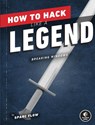 How to Hack Like a Legend - Sparc Flow - 9781718501508