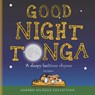 Good Night Tonga - Mary Aflague - 9781718763203