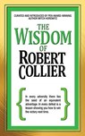 The Wisdom of Robert Collier - Robert Collier ; Mitch Horowitz - 9781722501495