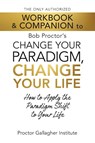 Institute, P: Only Authorized Workbook & Companion to Bob Pr - Proctor Gallagher Institute - 9781722507220