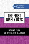 The First Ninety Days - Pryor Learning - 9781722507350