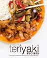 Teriyaki Recipes - Booksumo Press - 9781723193033
