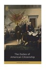 The Duties of American Citizenship - Theodore Roosevelt - 9781723523601