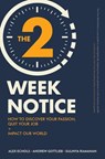 The Two-Week Notice: How to Discover Your Passion, Quit Your Job + Impact Our World - Andrew Gottlieb - 9781723879265