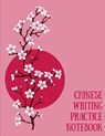 Chinese Writing Practice Notebook: Practice Writing Chinese Characters! Tian Zi Ge Paper Workbook │Learn How to Write Chinese Calligraphy Pinyin - Makmak Notebooks - 9781724092281