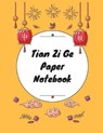 Tian Zi Ge Paper Notebook: Practice Writing Chinese Characters! Chinese Writing Paper Workbook │ Learn How to Write Chinese Calligraphy Pin - NOTEBOOKS,  Makmak - 9781724093325
