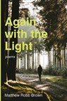 Again with the Light - BROWN,  Matthew Robb - 9781725264519