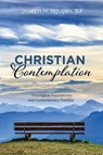 Christian Contemplation - Joseph H Sj Nguyen - 9781725286696