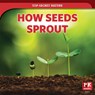 How Seeds Sprout - Marie Rogers - 9781725317475