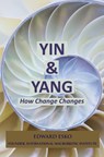 Yin & Yang: How Change Changes - Edward Esko - 9781727108620