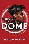 Survive the Dome - Kosoko Jackson - 9781728257921
