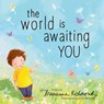 The World Is Awaiting You - Marianne Richmond - 9781728291529