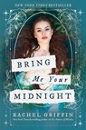 Bring Me Your Midnight - Rachel Griffin - 9781728298412