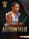 Meet Allyson Felix: Track-And-Field Superstar - Matt Doeden - 9781728463292
