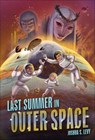 Last Summer in Outer Space - Joshua S. Levy - 9781728493961