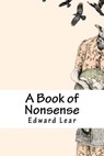 A Book of Nonsense - Edward Lear - 9781729541272