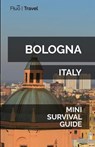 Bologna Mini Survival Guide - Jan Hayes - 9781729581551