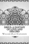 Sirius: A Fantasy of Love and Discord - William Olaf Stapledon - 9781729610701