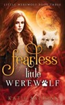 Fearless Little Werewolf - SALIDAS,  Katie - 9781732101425