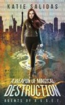 A Weapon of Magical Destruction - SALIDAS,  Katie - 9781732101432