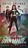 A Taste of Your Own Magic - SALIDAS,  Katie - 9781732101470