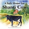 A Safe Home for Shanti Cow - Linda Voith - 9781732846906