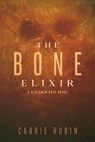 The Bone Elixir - Carrie Rubin - 9781732854192