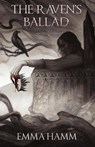 The Raven's Ballad - Emma Hamm - 9781732976511