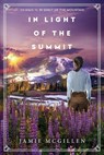 In Light of the Summit - Jamie McGillen - 9781733423953