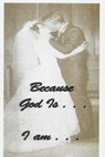 Because God Is . . . I Am: Scriptures From God Who Are You? And Who Am I? - Ann Morgan Miesner - 9781733493314