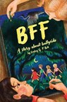 Bff: A Story About Bullycide - BELL,  Lindsey G. P. - 9781733874809