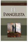 El Evangelista - Joseph Anthony Andino - 9781733885713