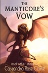 The Manticore's Vow - Cassandra Rose Clarke - 9781733886208