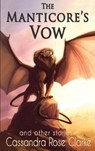 The Manticore's Vow - CLARKE,  Cassandra Rose - 9781733886215