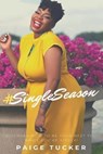 #SingleSeason: Discover How to Be Your Best You While You're Single! - JOHNSON,  Kendall - 9781734294606