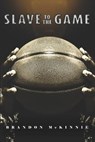 Slave To The Game - GRAY,  Richard - 9781734420005