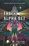 The Alpha Bet: A Simple Guide to Save a Complex World - NAKAMOTO,  Satoshi - 9781734575804